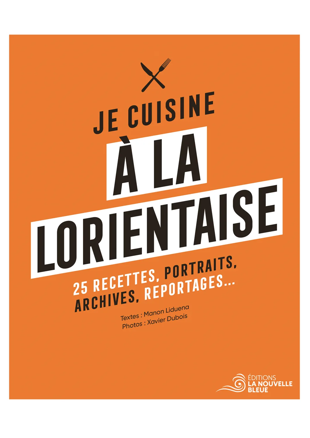 JE CUISINE À LA LORIENTAISE